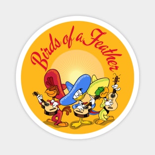 Three Caballeros, Birds of a Feather! Magnet